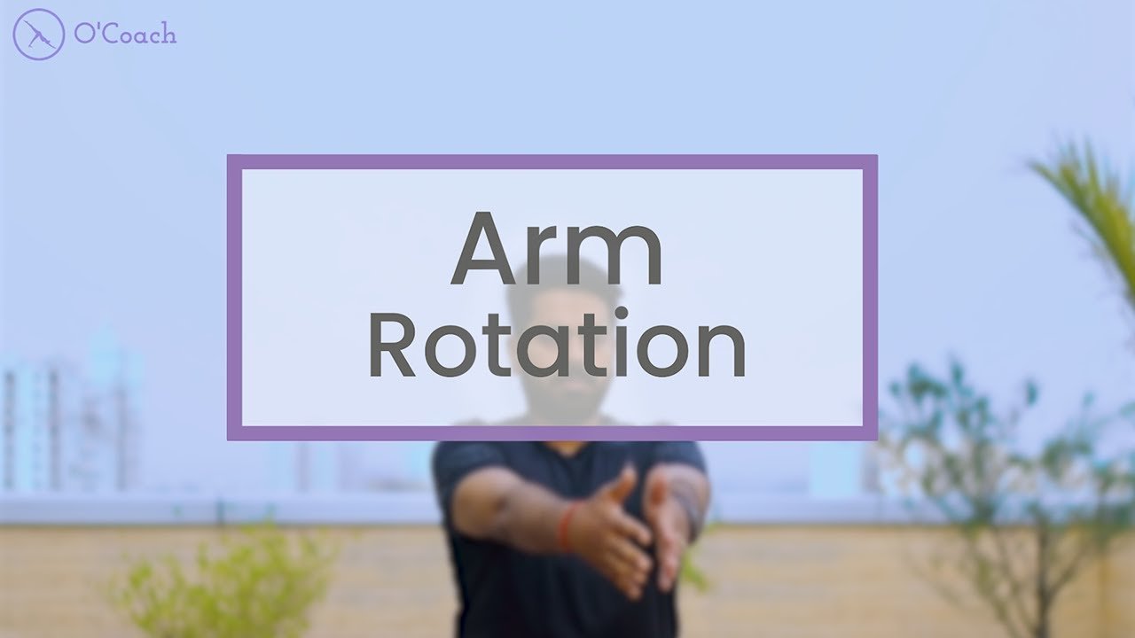 Arm Rotation Exercise O'Coach Blog HIIT, Yoga, Rehab, Custom