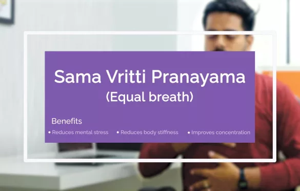 Sama Vritti Pranayama – Equal Breathing Yoga to Reduce Stress